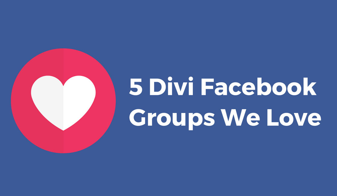 5 Divi Facebook Groups We Love