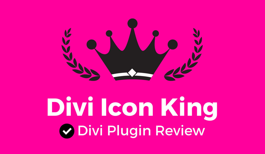 Divi Icon King: Divi Plugin Review