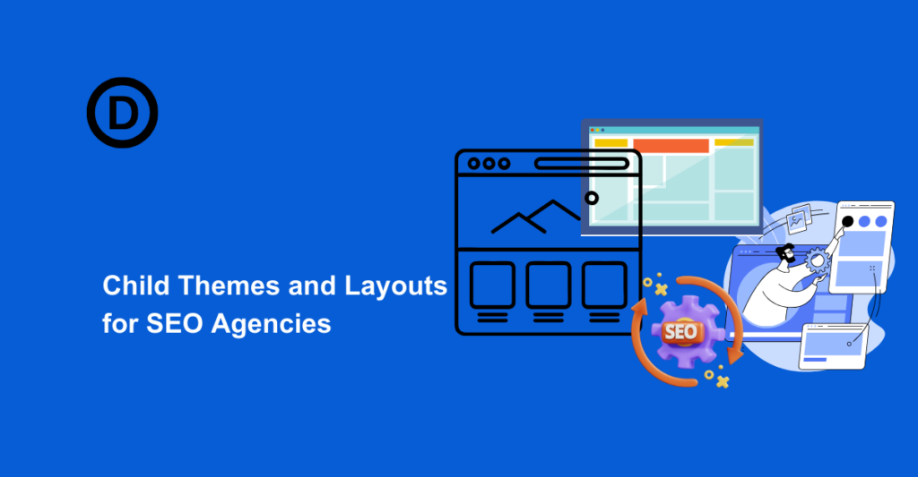Explore 8 Amazing Divi Child Themes and Layouts for SEO Agencies in 2024