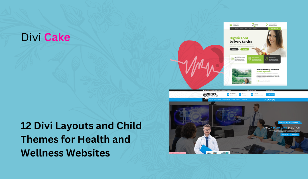 12 Divi Layouts and Child Themes for Health and Wellness Websites in 2024