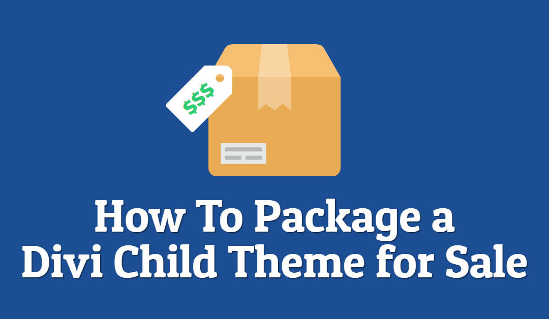 How To Package a Divi Child Theme for Sale