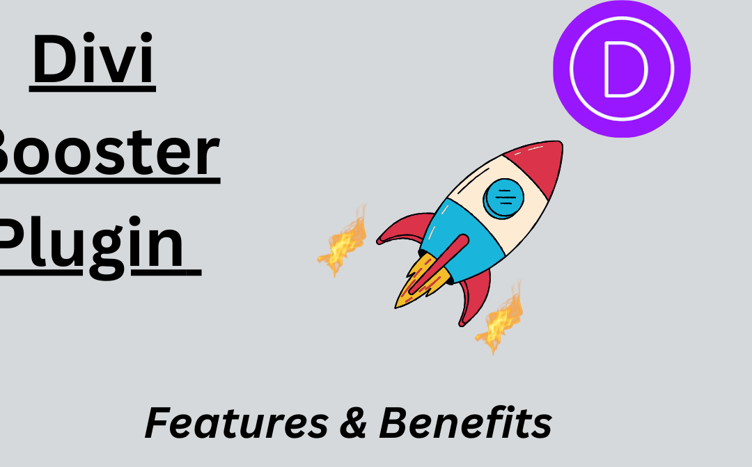 Exploring the Features and Benefits of the Divi Booster Plugin