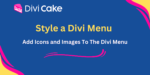 Create and Style a Divi Menu: Add Icons and Images To The Divi Menu